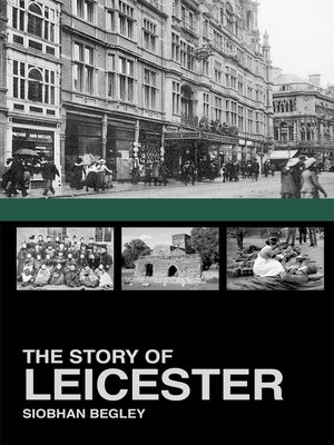 cover image of The Story of Leicester